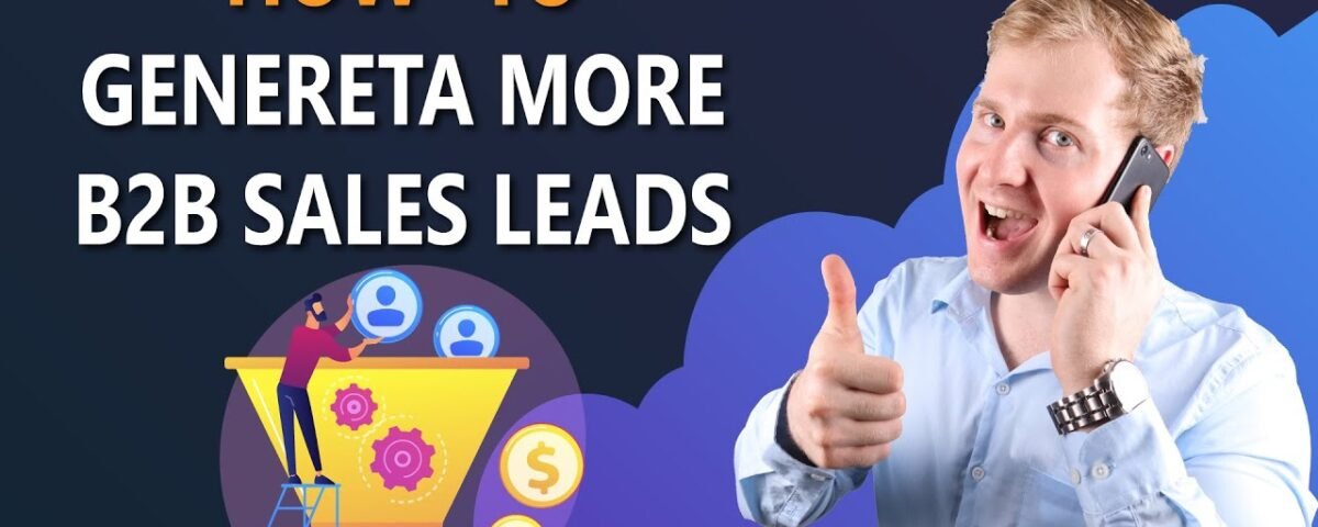 Get Your Business More B2B Sales Leads in 2024