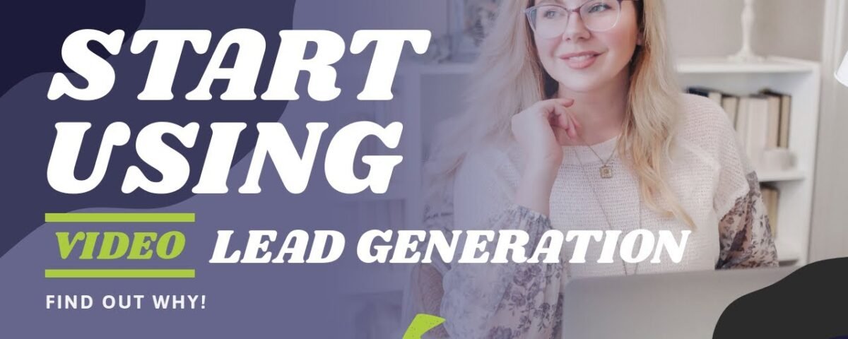 Video Lead Generation | Video Marketing Agency | Lead Generation Marketing