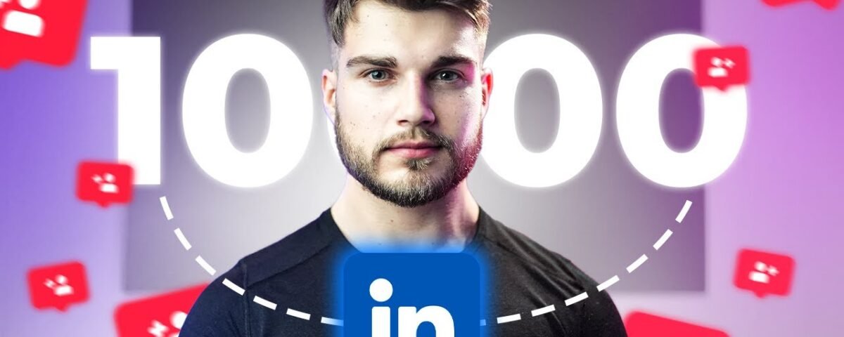 How to Go From 0 to 10,000 Followers on LinkedIn in Less Than 6 Months