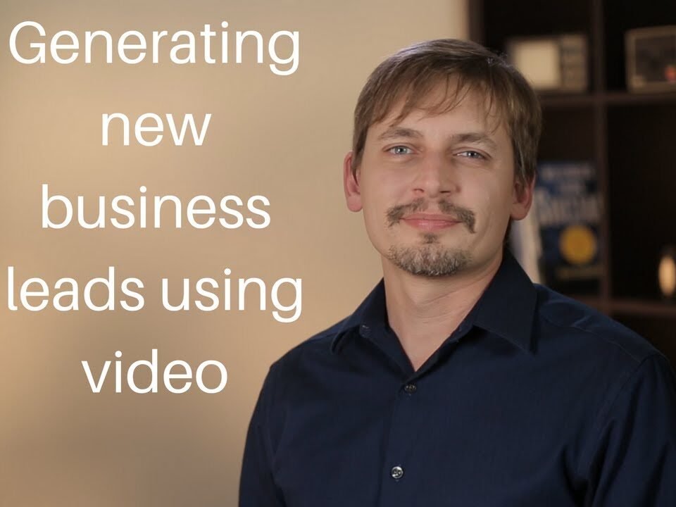 Generating New Business Leads Using Video