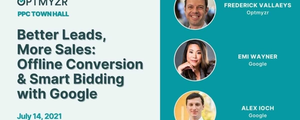 Better leads, more sales: Offline conversions & Smart Bidding feat. Google | PPC Town Hall 41