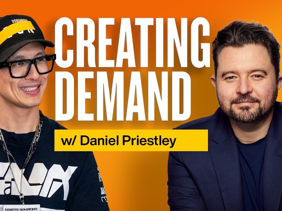 New Way To Get Clients On Demand: Complete Blueprint w/ Daniel Priestley