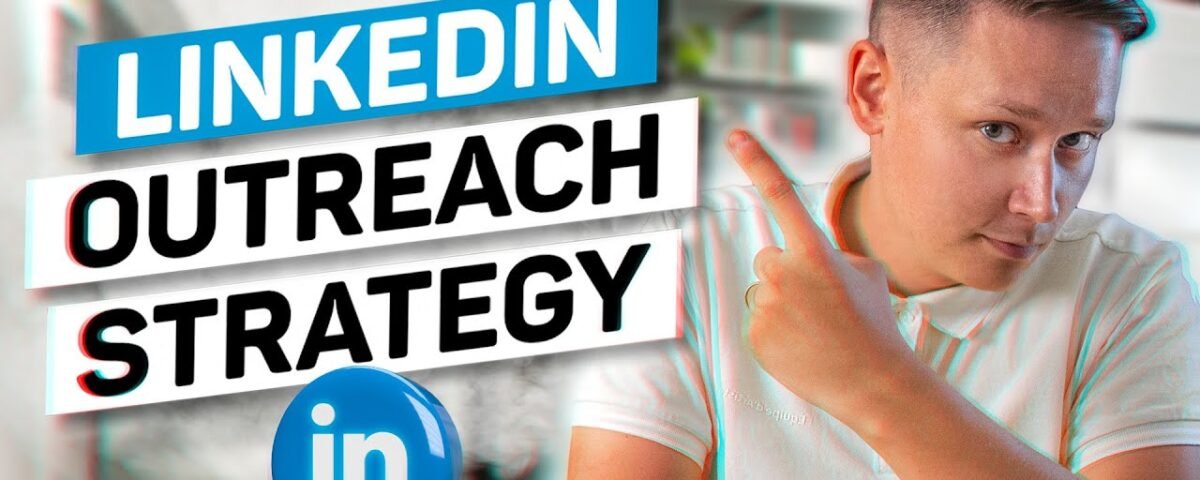 Linkedin Outreach Strategy / Linkedin Lead Generation