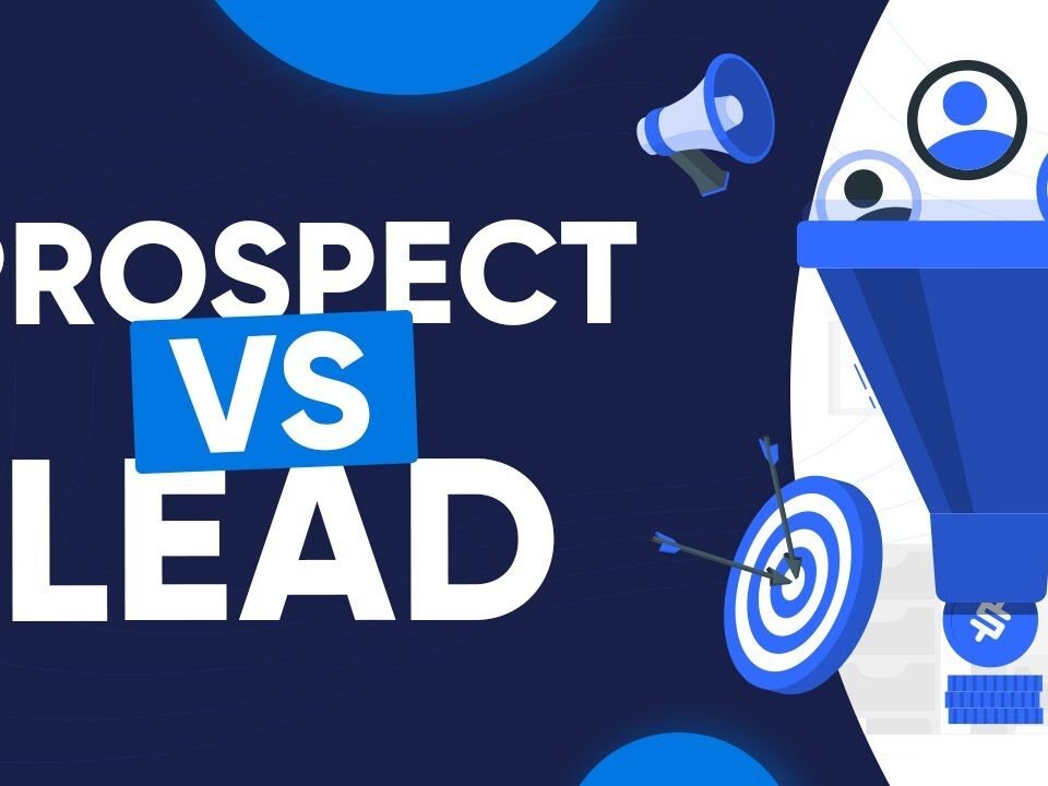 Prospects Vs Leads Scaling A Real Estate Company