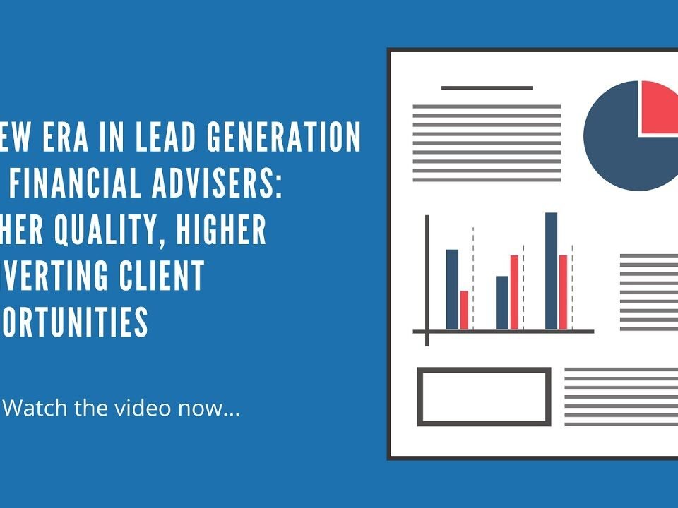 A New Era in Lead Generation for Financial Advisers