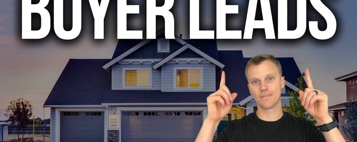 How To Generate Real Estate Buyer Leads | -6 Buyer Leads For Real Estate Agents (Step-by-Step)