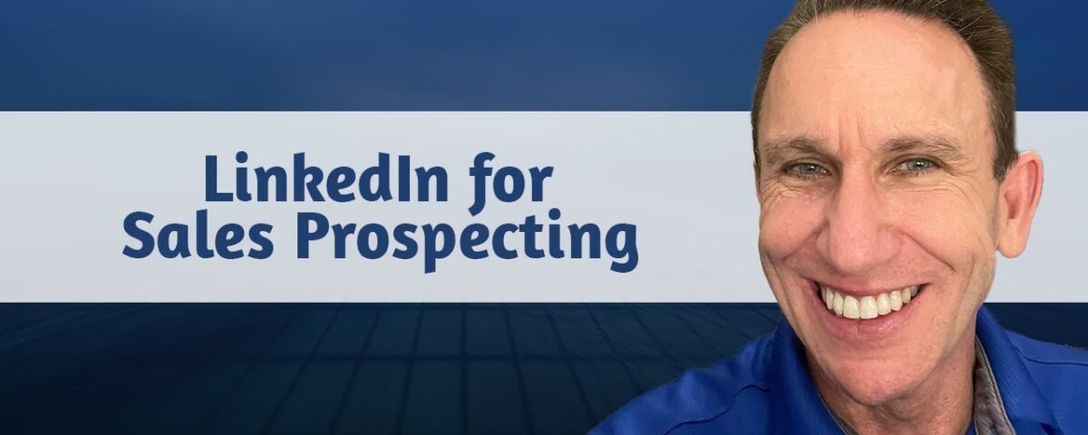 Sales prospecting – using linkedin for sales prospecting 2021