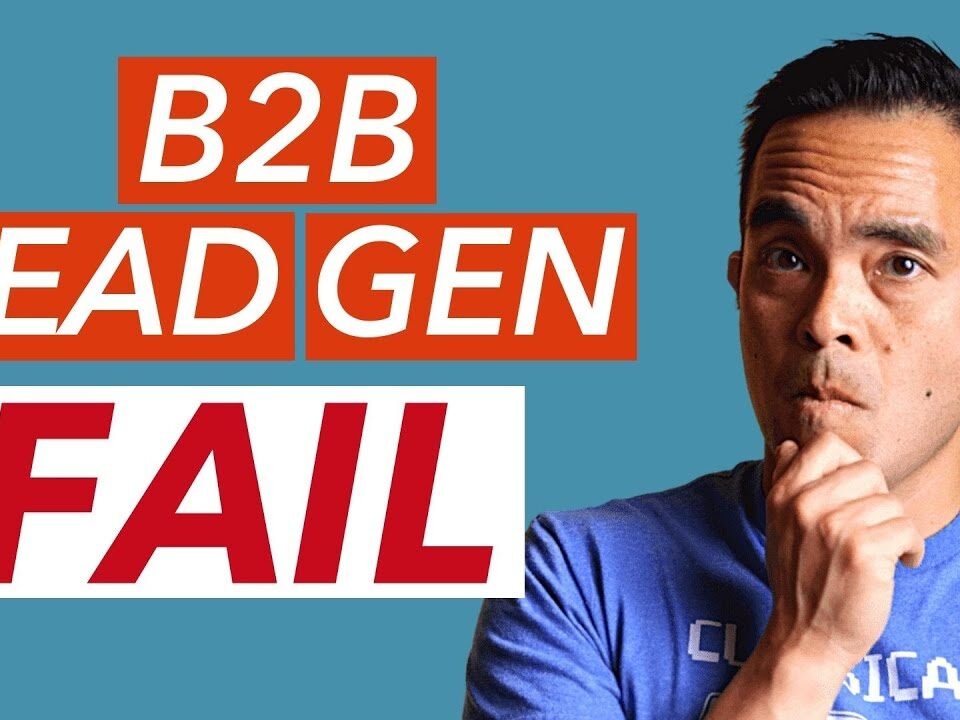 Why modern B2B Lead Generation strategies fail to convert customers