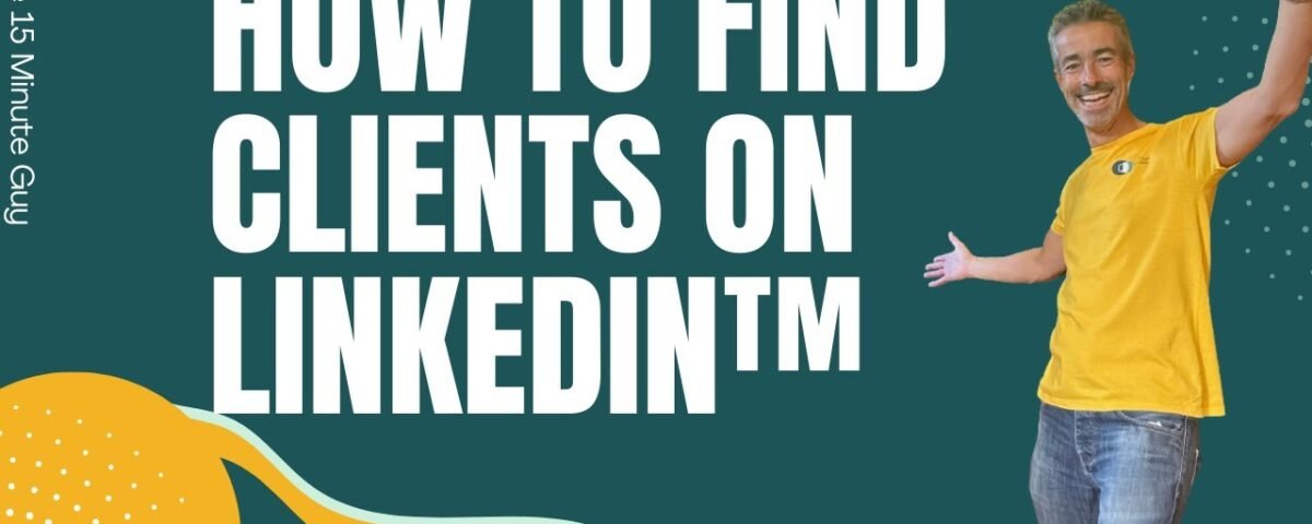 How to Find Clients on LinkedIn – BEST LinkedIn Lead Generation Strategies (LinkedIn Marketing)