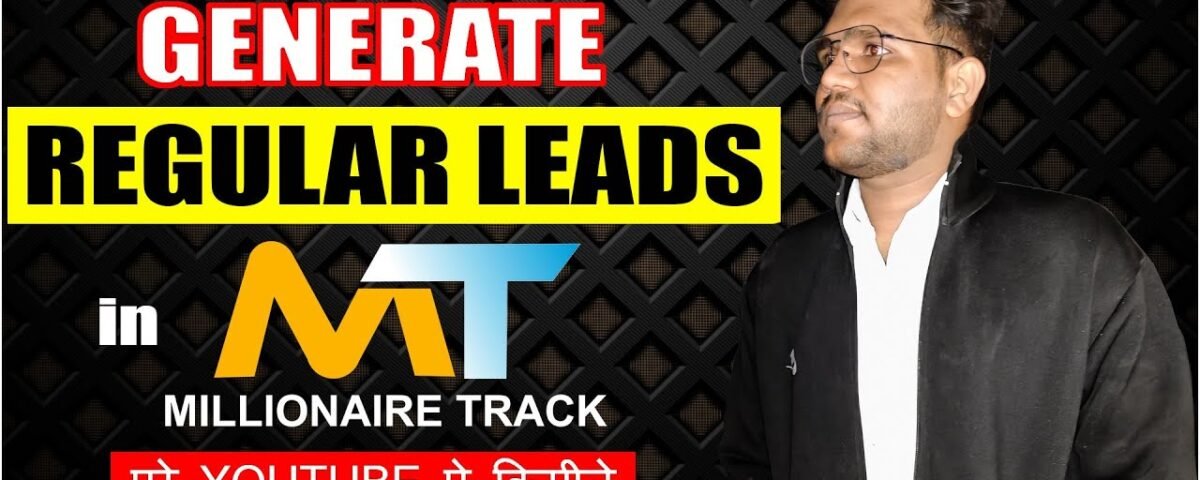 Millionaire Track me Lead kaise Generate kare | How to Generate Leads Regularly | Millionaire Track