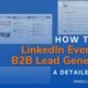 How to Use LinkedIn Events for B2B Lead Generation: A Detailed Guide By Linkedojet