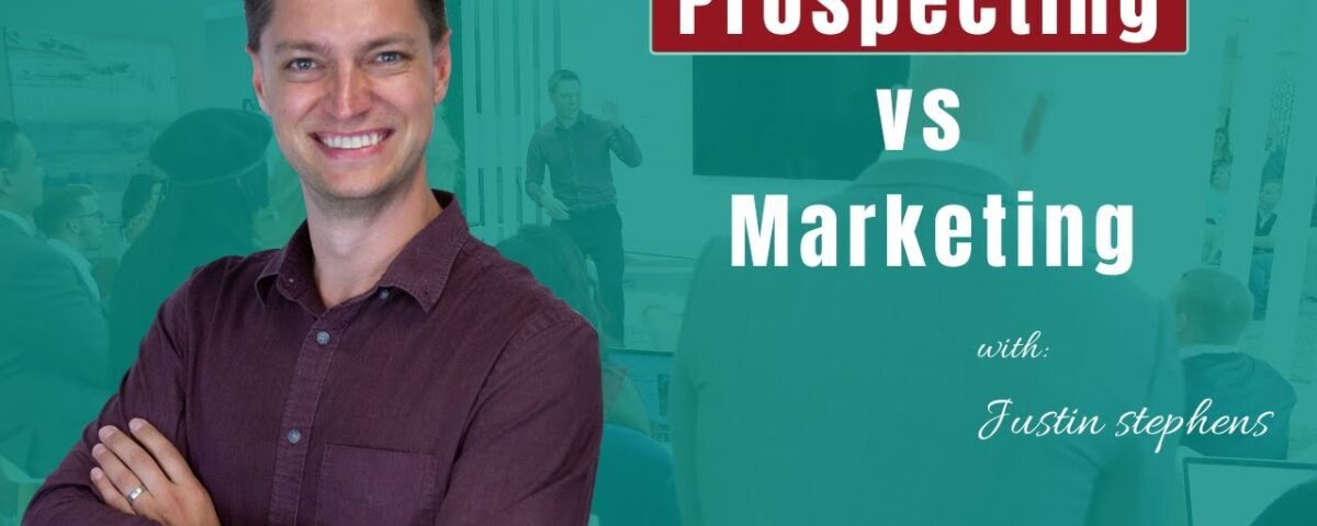 Prospecting vs Marketing – What is the difference?