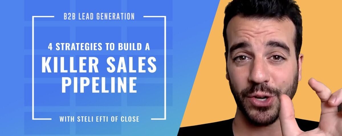 “B2B Lead Generation For Startups” by @Steli from Close.io