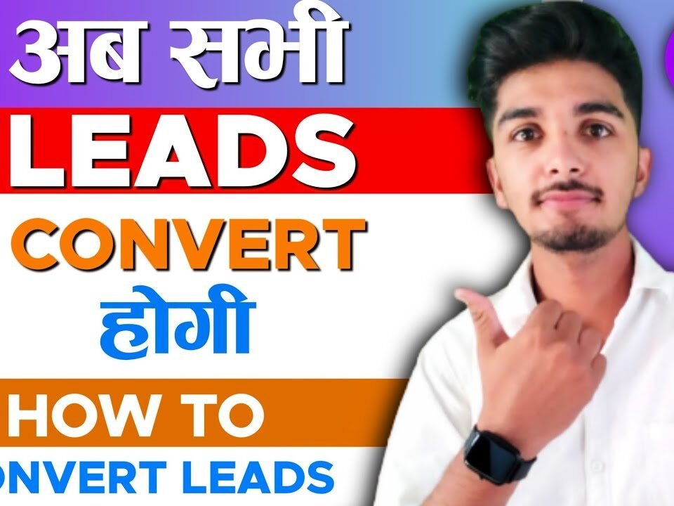 How to convert leads for Affiliate marketing | Leads से कैसे बात करें कि वह convert हो जाए | “dn4u”