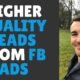 Generate Higher Quality Leads From Facebook Ads With This Strategy