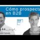 Prospectar | Marketing b2b , Linkedin®️ , cómo vender …