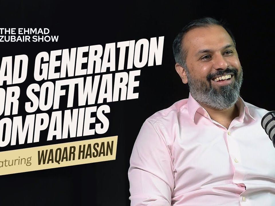 Lead Generation – How to Get Clients through Email Marketing | The Ehmad Zubair Show ft. Waqar Hasan